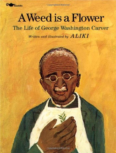 9780671664909 - A WEED IS A FLOWER : THE LIFE OF GEORGE WASHINGTON CARVER