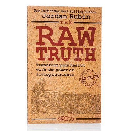 9780692012383 - THE RAW TRUTH: TRANSFORM YOUR HEALTH WITH THE POWER OF LIVING NUTRIENTS
