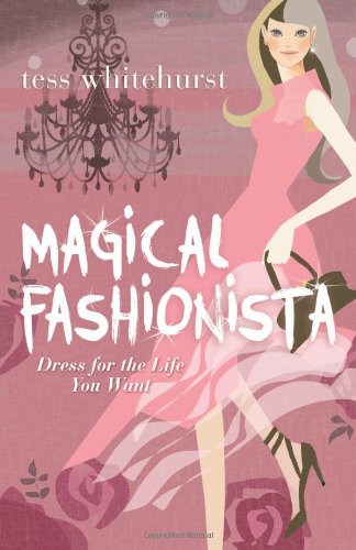 9780738738345 - MAGICAL FASHIONISTA: DRESS FOR THE LIFE YOU WANT