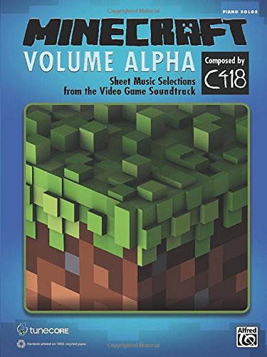 9780739099537 - MINECRAFT -- VOLUME ALPHA: SHEET MUSIC SELECTIONS FROM THE VIDEO GAME SOUNDTRACK (PIANO SOLOS)