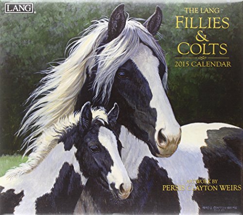 9780741247513 - LANG JANUARY TO DECEMBER, 13.375 X 24 INCHES, PERFECT TIMING FILLIES AND COLTS 2015 WALL CALENDAR PERSIS CLAYTON WEIRS