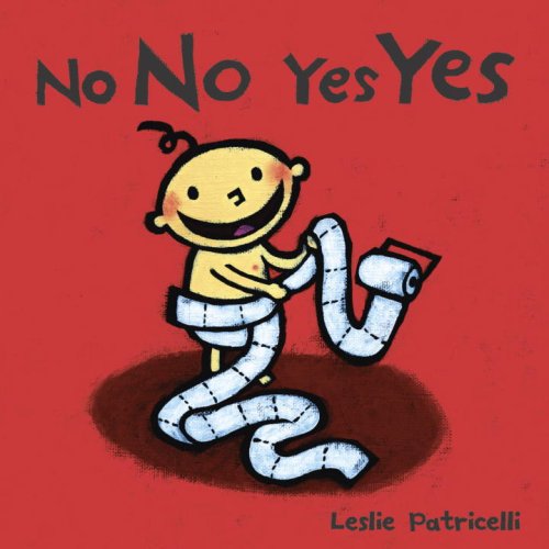 9780763632441 - NO NO YES YES (LESLIE PATRICELLI BOARD BOOKS)