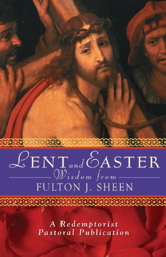 9780764811111 - LENT AND EASTER WISDOM FROM FULTON J. SHEEN: DAILY SCRIPTURE AND PRAYERS TOGETHER WITH SHEEN'S OWN WORDS (LENT & EASTER WISDOM)