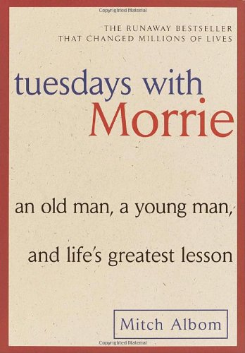 9780767905923 - TUESDAYS WITH MORRIE: AN OLD MAN, A YOUNG MAN, AND LIFE'S GREATEST LESSON