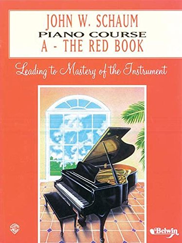 9780769218144 - JOHN W. SCHAUM PIANO COURSE : A -- THE RED BOOK