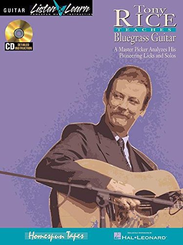 9780793560486 - TONY RICE TEACHES BLUEGRASS GUITAR: A MASTER PICKER ANALYZES HIS PIONEERING LICK
