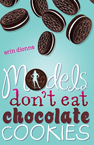9780803732964 - MODELS DON'T EAT CHOCOLATE COOKIES
