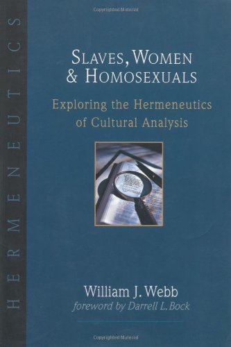 9780830815616 - SLAVES, WOMEN & HOMOSEXUALS: EXPLORING THE HERMENEUTICS OF CULTURAL ANALYSIS