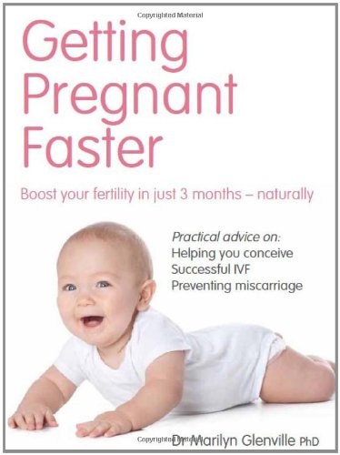 9780857830937 - GETTING PREGNANT FASTER: BOOST YOUR FERTILITY IN JUST 3 MONTHS - NATURALLY