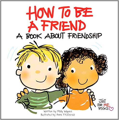 9780870295034 - HOW TO BE A FRIEND: A BOOK ABOUT FRIENDSHIP (JUST FOR ME BOOKS)