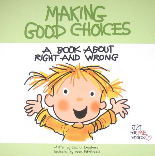 9780870295140 - MAKING GOOD CHOICES: A BOOK ABOUT RIGHT AND WRONG (JUST FOR ME BOOKS)