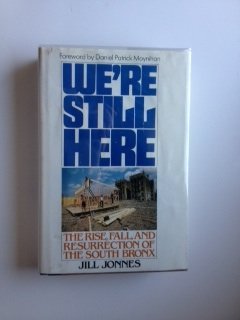 9780871130204 - WE'RE STILL HERE: THE RISE, FALL, AND RESURRECTION OF THE SOUTH BRONX