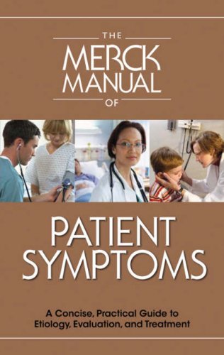 9780911910117 - THE MERCK MANUAL OF PATIENT SYMPTOMS: A CONCISE, PRACTICAL GUIDE TO ETIOLOGY, EVALUATION, AND TREATMENT