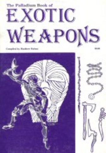9780916211066 - THE PALLADIUM BOOK OF EXOTIC WEAPONS (WEAPONS, NO 6)
