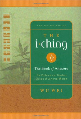 9780943015415 - THE I CHING: THE BOOK OF ANSWERS NEW REVISED EDITION