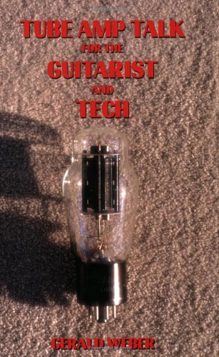 9780964106017 - TUBE AMP TALK FOR THE GUITARIST AND TECH