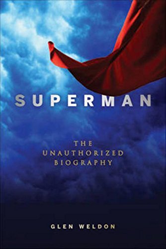 9781118341841 - SUPERMAN: THE UNAUTHORIZED BIOGRAPHY
