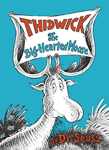 9781131045740 - THIDWICK THE BIG-HEARTED MOOSE (CLASSIC SEUSS)