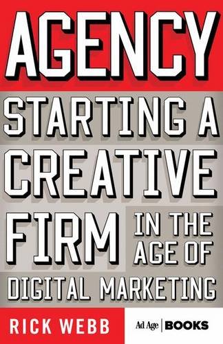 9781137279866 - AGENCY: STARTING A CREATIVE FIRM IN THE AGE OF DIGITAL MARKETING (ADVERTISING AGE)