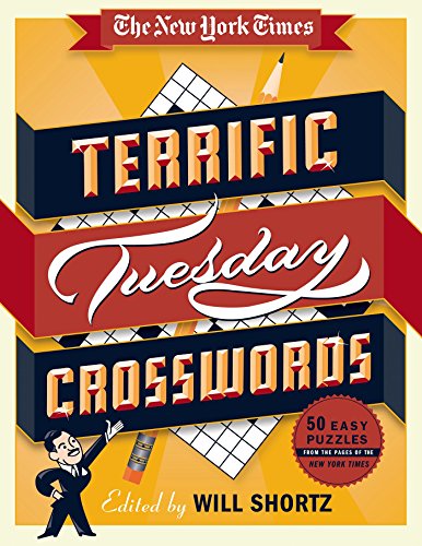 9781250063403 - THE NEW YORK TIMES TERRIFIC TUESDAY CROSSWORDS: 50 EASY PUZZLES FROM THE PAGES OF THE NEW YORK TIMES