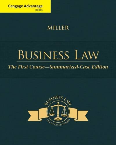 9781305087859 - CENGAGE ADVANTAGE BOOKS: BUSINESS LAW: THE FIRST COURSE - SUMMARIZED CASE EDITION