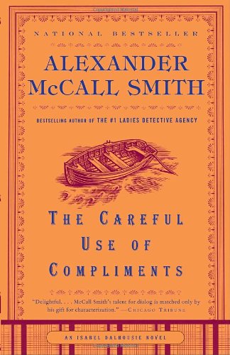 9781400077120 - THE CAREFUL USE OF COMPLIMENTS (ISABEL DALHOUSIE SERIES)