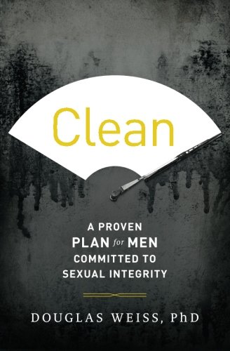 9781400204687 - CLEAN: A PROVEN PLAN FOR MEN COMMITTED TO SEXUAL INTEGRITY