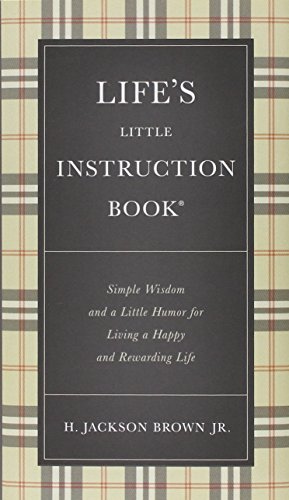9781400319961 - LIFE'S LITTLE INSTRUCTION BOOK: SIMPLE WISDOM AND A LITTLE HUMOR FOR LIVING A HAPPY AND REWARDING LIFE