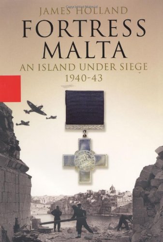 9781401351861 - FORTRESS MALTA: AN ISLAND UNDER SIEGE, 1940 - 43