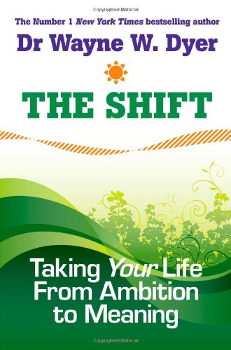 9781401927097 - THE SHIFT: TAKING YOUR LIFE FROM AMBITION TO MEANING