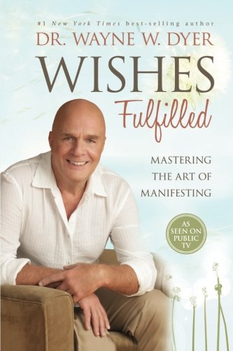 9781401937287 - WISHES FULFILLED: MASTERING THE ART OF MANIFESTING