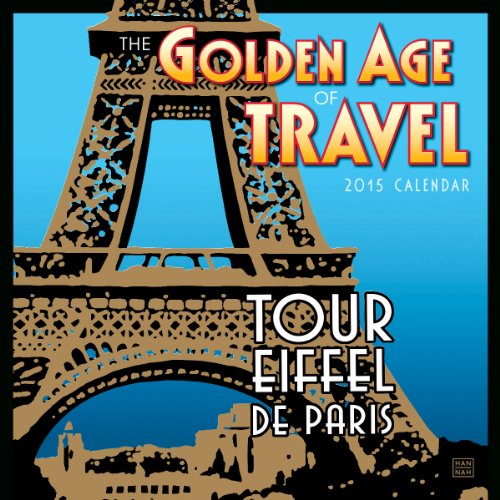 9781416295662 - THE GOLDEN AGE OF TRAVEL; ARTWORK BY LINNEA DESIGN STUDIO 2015 WALL CALENDAR (ENGLISH AND FRENCH EDITION)