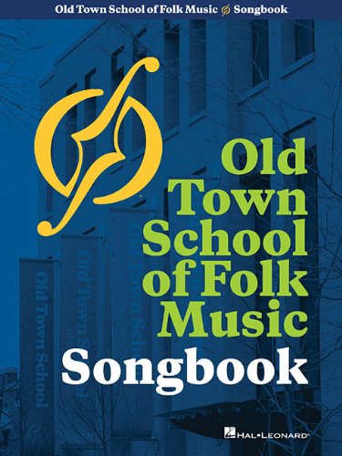 9781423418467 - OLD TOWN SCHOOL OF FOLK MUSIC SONGBOOK (MUSIC PRO GUIDES)