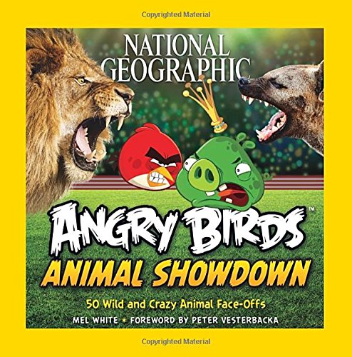 9781426215162 - NATIONAL GEOGRAPHIC ANGRY BIRDS ANIMAL SHOWDOWN: 50 WILD AND CRAZY ANIMAL FACE-OFFS