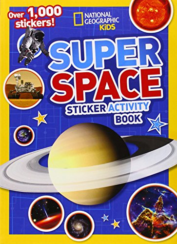 9781426315565 - NATIONAL GEOGRAPHIC KIDS SUPER SPACE STICKER ACTIVITY BOOK: OVER 1,000 STICKERS!