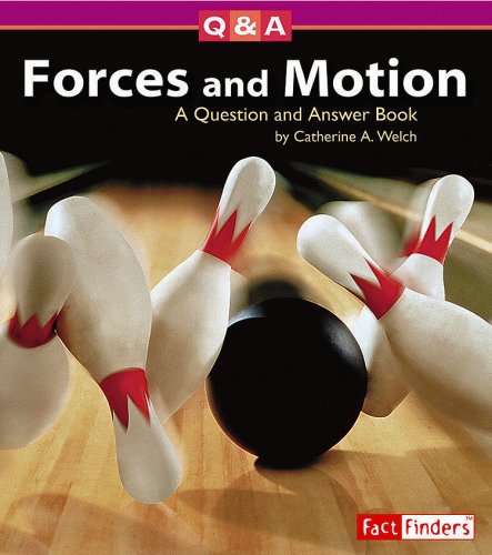 9781429602235 - FORCES AND MOTION: A QUESTION AND ANSWER BOOK (QUESTIONS AND ANSWERS: PHYSICAL SCIENCE)