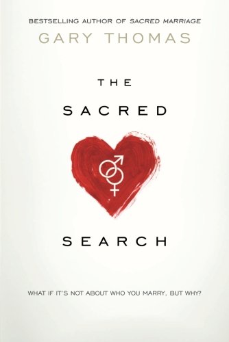 9781434704894 - THE SACRED SEARCH : WHAT IF IT'S NOT ABOUT WHO YOU MARRY, BUT WHY?