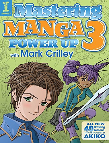 9781440340932 - MASTERING MANGA 3: POWER UP WITH MARK CRILLEY