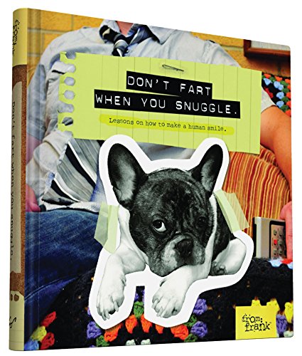 9781452141770 - DON'T FART WHEN YOU SNUGGLE: LESSONS ON HOW TO MAKE A HUMAN SMILE