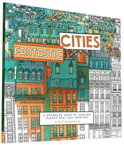 9781452149578 - FANTASTIC CITIES: A COLORING BOOK OF AMAZING PLACES REAL AND IMAGINED