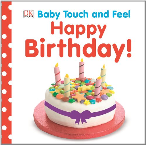9781465414311 - BABY TOUCH AND FEEL: HAPPY BIRTHDAY (BABY TOUCH & FEEL)