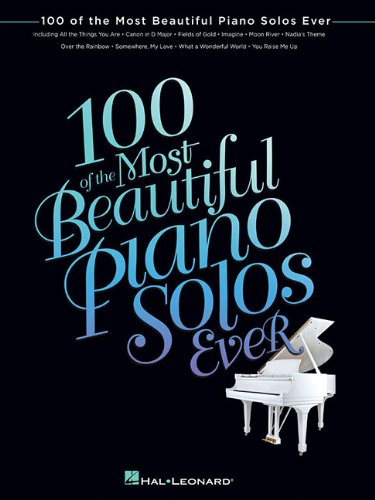 9781476814766 - 100 OF THE MOST BEAUTIFUL PIANO SOLOS EVER (PIANO SOLO SONGBOOK)