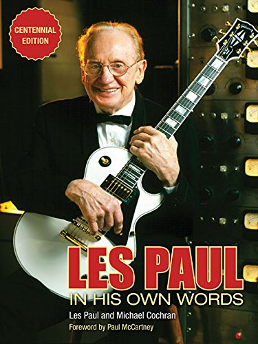 9781495047398 - LES PAUL IN HIS OWN WORDS: CENTENNIAL EDITION
