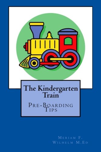 9781515093497 - THE KINDERGARTEN TRAIN: PREBOARDING TIPS