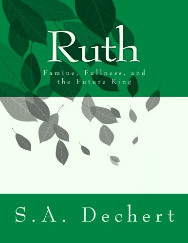 9781515093527 - RUTH: FAMINE, FULLNESS, AND THE FUTURE KING
