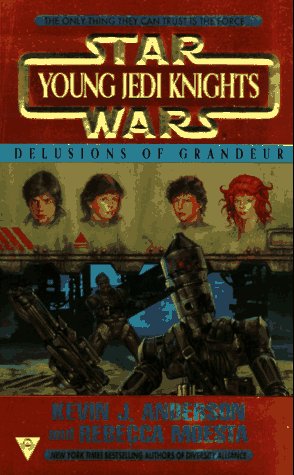 9781572972728 - DELUSIONS OF GRANDEUR (STAR WARS: YOUNG JEDI KNIGHTS, BOOK 9)