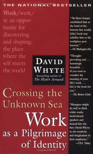 9781573229142 - CROSSING THE UNKNOWN SEA: WORK AS A PILGRIMAGE OF IDENTITY