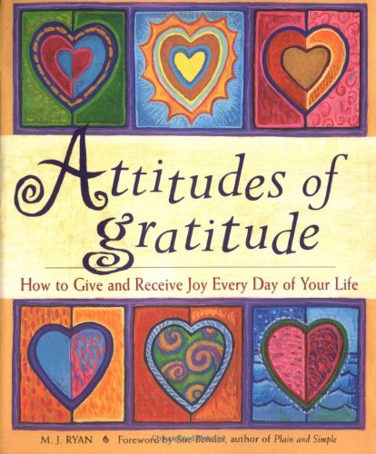 9781573241496 - ATTITUDES OF GRATITUDE : HOW TO GIVE AND RECEIVE JOY EVERY DAY OF YOUR LIFE