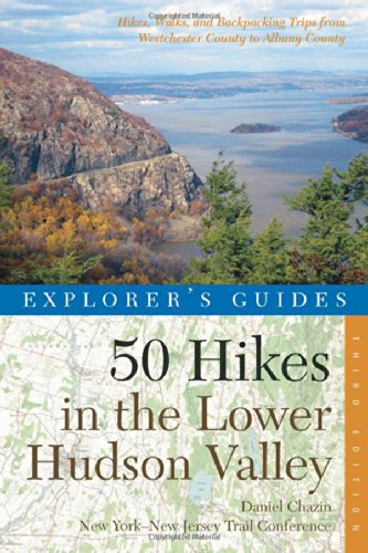 9781581571905 - EXPLORER'S GUIDE 50 HIKES IN THE LOWER HUDSON VALLEY: HIKES AND WALKS FROM WESTCHESTER COUNTY TO ALBANY COUNTY (THIRD EDITION) (EXPLORER'S 50 HIKES)