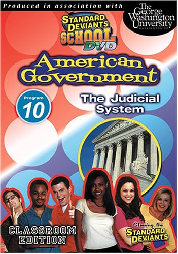 9781581989625 - STANDARD DEVIANTS SCHOOL - AMERICAN GOVERNMENT, PROGRAM 10 - THE JUDICIAL SYSTEM